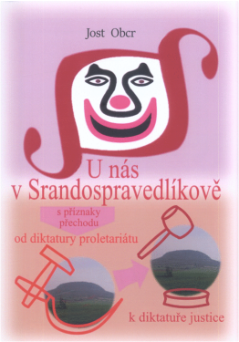 U nás ve Srandospravedlíkově - Jost Obcr