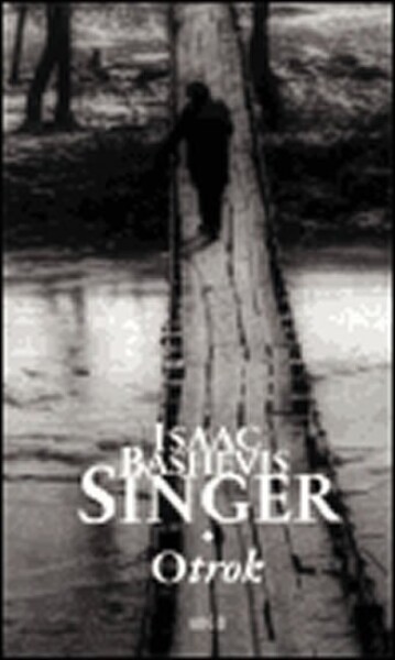 Otrok Isaac Bashevis Singer