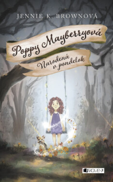 Poppy Mayberryová 1 - Narodená v pondelok - Jennifer K. Brownová - e-kniha