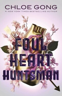 Foul Heart Huntsman Chloe Gong