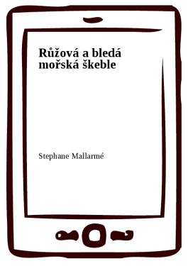 Růžová a bledá mořská škeble - Stéphane Mallarmé