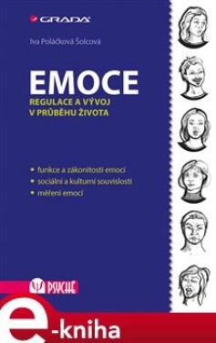 Emoce. Regulace a vývoj v průběhu života - Iva Poláčková Šolcová e-kniha
