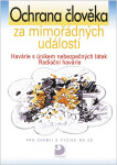 Ochrana člověka za mimořádných událostí Havárie únikem nebezpečných Havárie