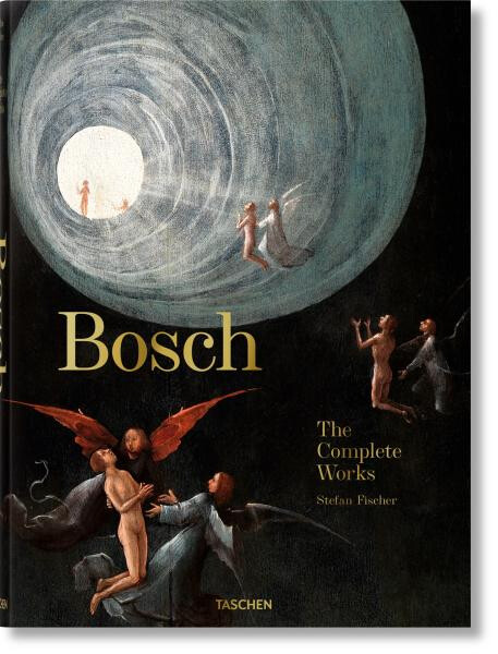 Bosch. The Complete Works - Stefan Fischer