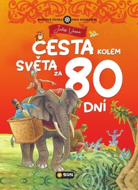 Cesta kolem světa za 80 dní světová četba Jules Verne