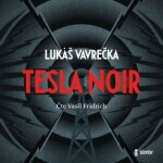 Tesla Noir - Lukáš Vavrečka - audiokniha