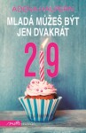 Mladá můžeš být jen dvakrát | Adena Halpern