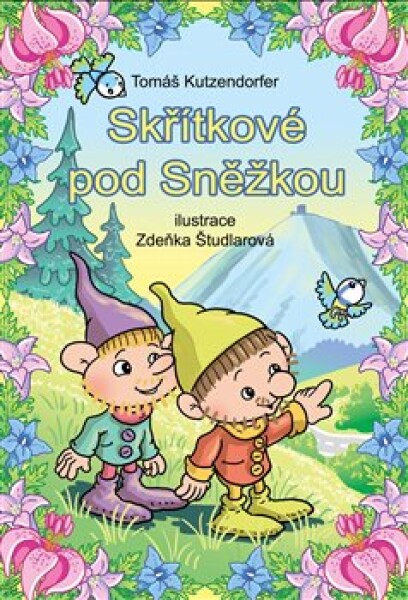 Skřítkové pod Sněžkou Tomáš Kutzendörfer