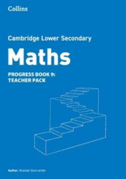 Cambridge Lower Secondary Maths Progress Book - Teacher's Pack 9 - Duncombe, Alastair