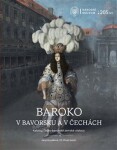 Baroko v Bavorsku a v Čechách - Katalog česko-bavorské zemské výstavy - Jana Kunešová
