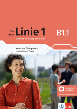 Die neue Linie 1 - B1.1 – Hybride Ausgabe – Kurs./Übungsbuch + MP3/Video allango.net + Lizenz (24 Monate) - Susan Kaufmann