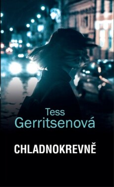 Chladnokrevně - Tess Gerritsen - e-kniha