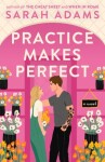 Practice Makes Perfect - Sarah Adamsová