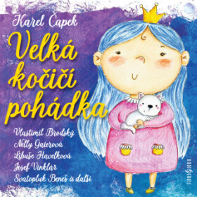 Velká kočičí pohádka - Karel Čapek, Vlastimil Brodský, Josef Vinklář, Svatopluk Beneš, Libuše Havelková, Jiří Klem, Helena Brabcová, Jan Schánilec, Ne