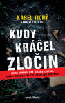 Kudy kráčel zločin - Hana Hlušičková, Karel Tichý