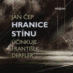 Hranice stínu - Jan Čep, František Derfler - audiokniha