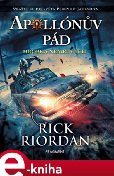 Apollónův pád Hrobka nemrtvých Rick Riordan