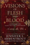 Visions of Flesh and Blood: A Blood and Ash/Flesh and Fire Compendium - Jennifer L. Armentrout
