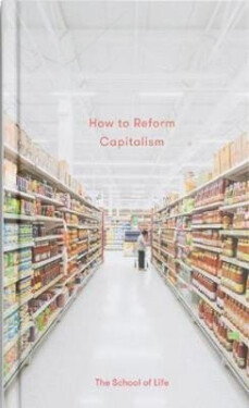 How to Reform Capitalism - The school of LifeThe