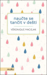Naučte se tančit dešti Veronique Maciejak