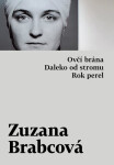 Ovčí brána / Daleko od stromu / Rok perel - Zuzana Brabcová