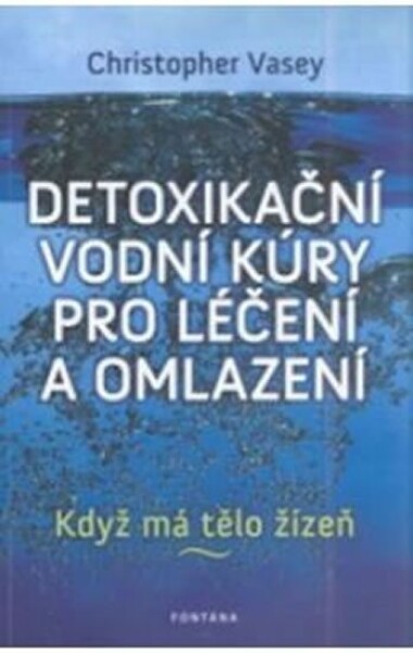 Detoxikační vodní kúry pro léčení omlazení