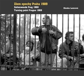 Zlom epochy Praha 1989 Blanka Lamrová