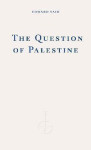 Question of Palestine - Edward W. Said
