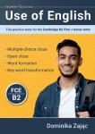 Use of English: Five practice tests for the Cambridge B2 First + bonus tests - Dominika Zajac