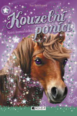 Kouzelní poníci - Nová kamarádka - Sue Bentleyová - e-kniha