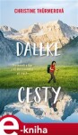 Daleké cesty - Christine Thürmerová