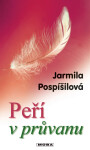 Peří v průvanu - Jarmila Pospíšilová