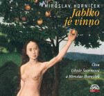 Jablko je vinno - CD (Čte Libuše Švormová, Miroslav Horníček) - Miroslav Horníček