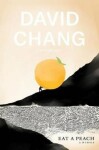 Eat A Peach : A Memoir - David Chang