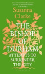 Bishop of Durham Attempts to Surrender the City - Clarke Susanna