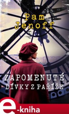 Zapomenuté dívky z Paříže - Pam Jenoff e-kniha