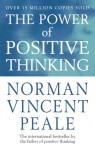 The Power Of Positive Thinking - Vincent Norman Peale