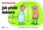 Jak přežít doktora - P. Kantorek | Pavel Kantorek, Pavel Kantorek