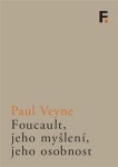 Foucault, jeho myšlení, jeho osobnost Paul Veyne