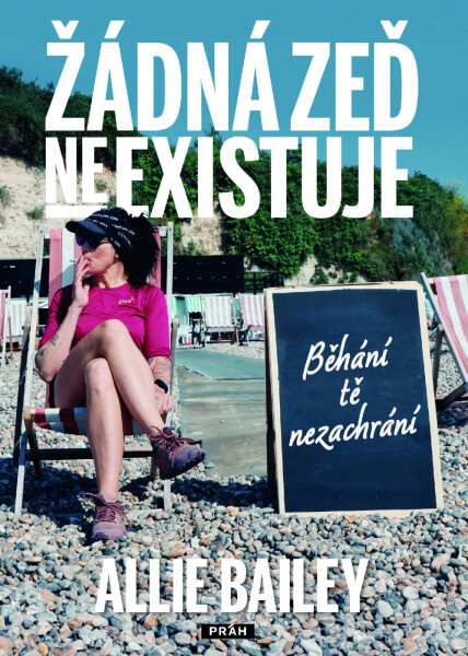 Žádná zeď neexistuje - Běhání tě nezachrání - Allie Bailey