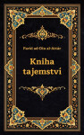 Kniha tajemství - Faríd ad-Dín al Attár