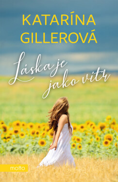 Láska je jako vítr - Katarína Gillerová