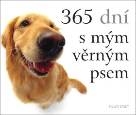 365 dní s mým věrným psem, 2. vydání - Helen Exleyová