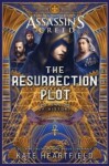 Assassin's Creed: The Resurrection Plot - Kate Heartfield