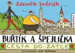 Buřtík Špejlička Cesta do Žatce Zdeněk Svěrák