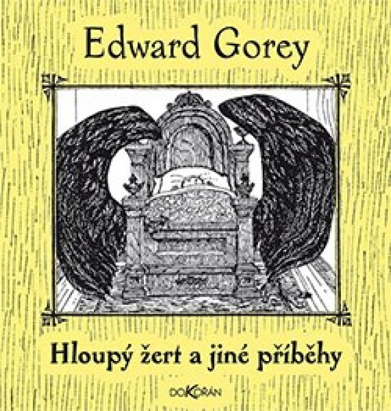 Hloupý žert jiné příběhy Edward Gorey