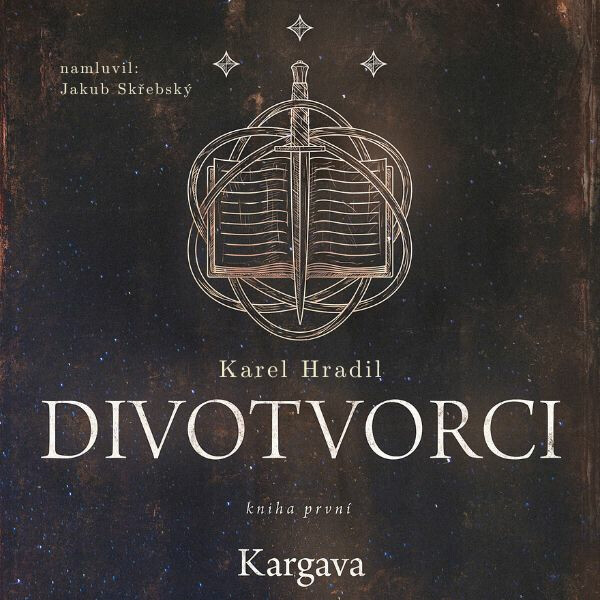 Divotvorci: Kniha první - Kargava - Karel Hradil - audiokniha