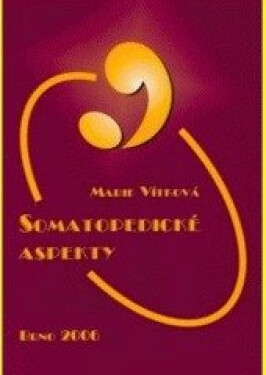 Somatopedické aspekty (poškozená) - Marie Vítková