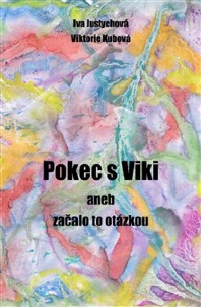 Pokec Viki Iva Justychová, Viki