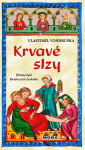 Krvavé slzy - Hříšní lidé Království českého - Vlastimil Vondruška